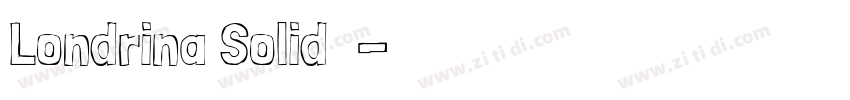 Londrina Solid字体字体转换